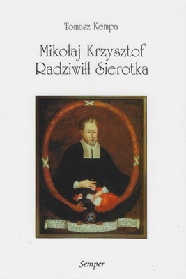 Mikołaj Krzysztof Radziwiłł Sierotka (1549-1616)