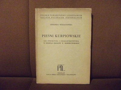 PIEŚNI KURPIOWSKIE - ANTONINA WOZACZYŃSKA