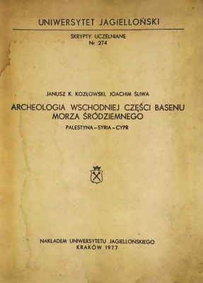 Archeologia wschodniej części basenu Morza Śródziemnego Kozłowski Śliwa