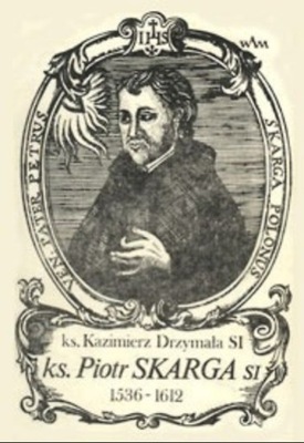 Piotr Skarga 1536 - 1612