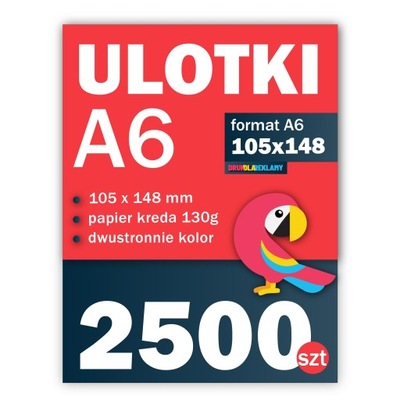 ULOTKI A6 ULOTKA DWUSTRONNA KREDA 130g - 2500szt