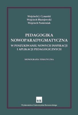 Pedagogika nowoparadygmatyczna. W poszukiwaniu...