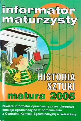 Historia sztuki Matura 2005 Informator maturzysty