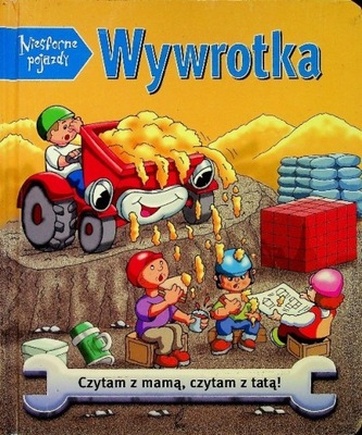 Niesforne pojazdy Wywrotka