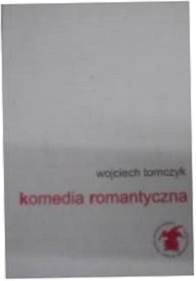 Komedia Romantyczna - W Tomczyk