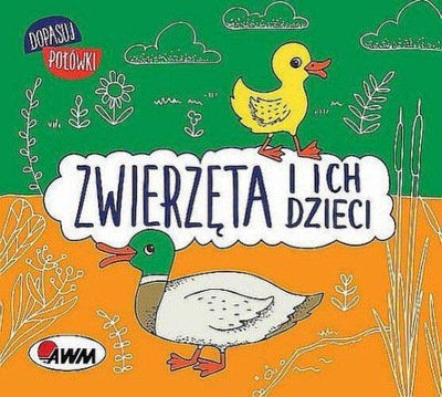 KSIĄŻKA DOPASUJ POŁÓWKI ZWIERZĘTA I ICH DZIECI