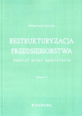 Restrukturyzacja przedsiębiorstwa Podział przez wydzielenie