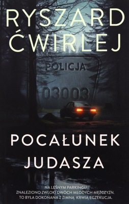 POCAŁUNEK JUDASZA - Ryszard Ćwirlej (KSIĄŻKA)