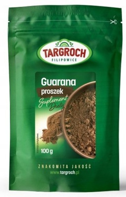 GUARANA proszek 100g Targroch KOFEINA energia