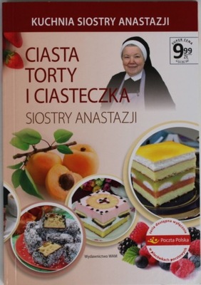 CIASTA TORTY I CIASTECZKA SIOSTRY ANASTAZJI Pustelnik KUCHNIA