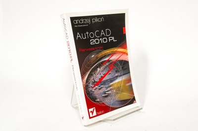 AutoCAD 2010 Pierwsze kroki Andrzej Pikoń Y07