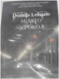 Miasto niepokoju - Dennis Lehane