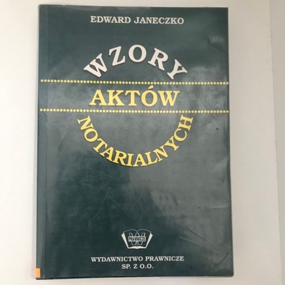 Wzory Aktów notarialnych Janeczko