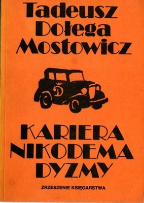 Kariera Nikodema Dyzmy - Tadeusz Dołęga-Mostowicz