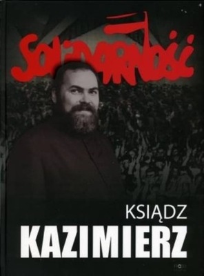 Praca Zbiorowa - Ksiądz Kazimierz