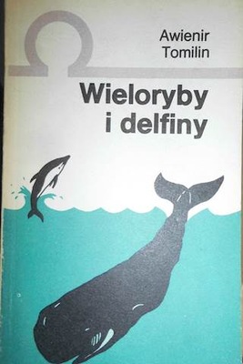 Wieloryby i delfiny - Awienir Tomilin