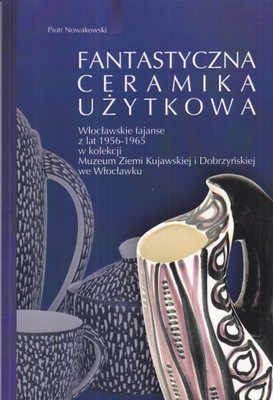 Fantastyczna ceramika użytkowa Fajans Włocławek z lat 1953-1965