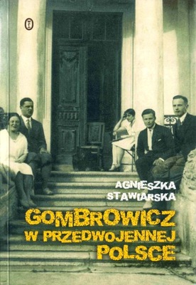 Stawiarska: Gombrowicz w przedwojennej Polsce 2002