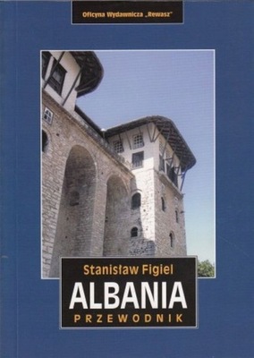 ALBANIA BAŁKANY PRZEWODNIK REWASZ Praca zbiorowa