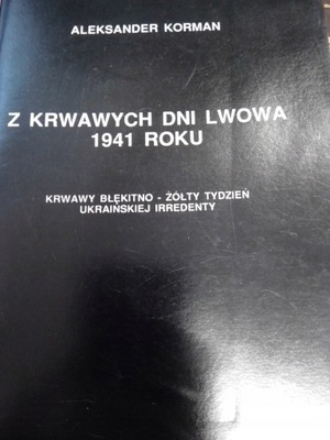 Korman Z KRWAWYCH DNI LWOWA 1941 ROKU