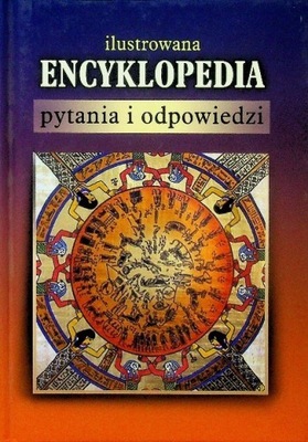 Ilustrowana encyklopedia pytania i odpowiedzi