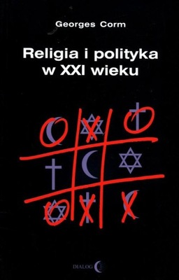 RELIGIA I POLITYKA W XXI WIEKU, CORM GEORGES