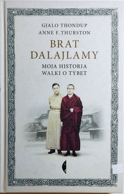 Brat dalajlamy Moja historia walki o Tybet Thondup