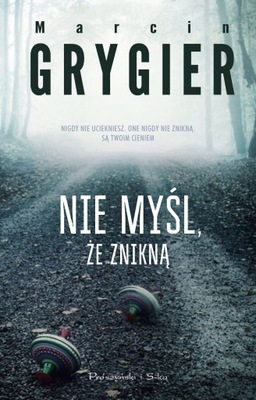 Nie myśl, że znikną - e-book