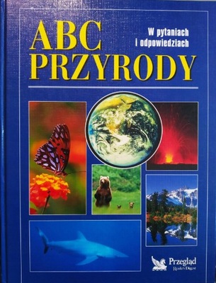 ABC Przyrody w pytaniach i odpowiedziach