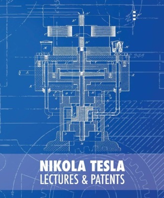 Nikola Tesla: Lectures and Patents BOOK