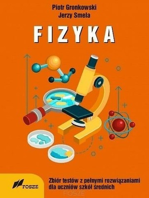 Fizyka zbiór testów z pełnymi rozwiązaniami...