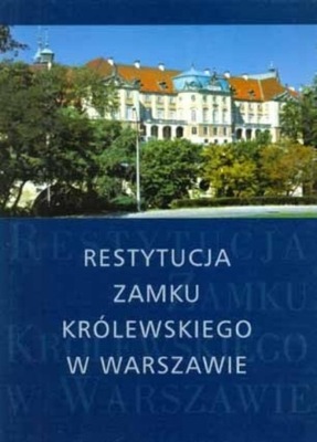 Restytucja zamku królewskiego w Warszawie