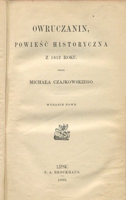 Michał Czajkowski OWRUCZANIN POWIEŚĆ Z 1812 ROKU Lipsk 1898 Brockhaus