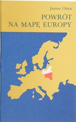 POWRÓT NA MAPĘ EUROPY, Janusz Osica