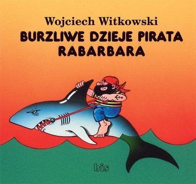 BURZLIWE DZIEJE PIRATA RABARBARA