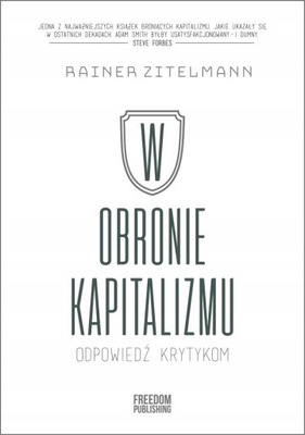 W OBRONIE KAPITALIZMU ODPOWIEDŹ KRYTYKOM KSIĄŻKA