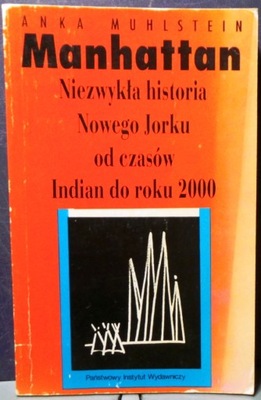 MANHATTAN Niezwykła historia Nowego Jorku od...