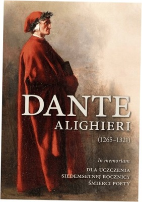 Dante Alighierii (1265-1321). In memoriam -