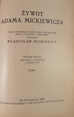 Żywot Adama Mickiewicza t. 1 W. Mickiewicz 1929