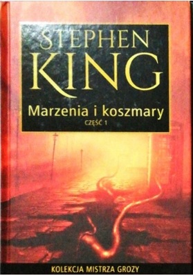 Marzenia i koszmary cz. 1-2 King