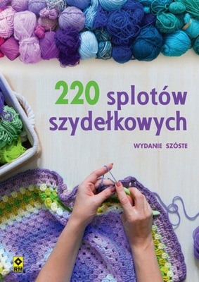 220 splotów szydełkowych SZYDEŁKO SZYDEŁKOWANIE