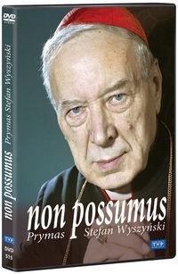 NON POSSUMUS. PRYMAS STEFAN WYSZYŃSKI DVD