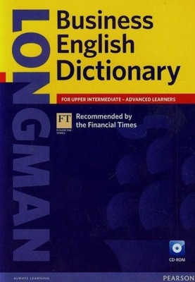 Longman Business English Dictionary for upper intermediate advanced learns