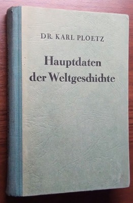 HAUPTDATEN DER WELTGESCHICHTE - Karl Ploetz 1941 r