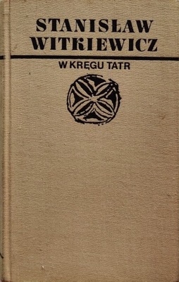 W Kręgu Tatr t 3 Stanisław Witkiewicz