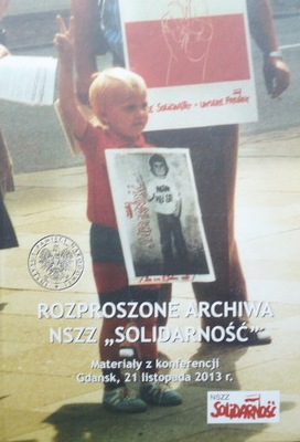 Rozproszone archiwa NSZZ „Solidarność” Kruk