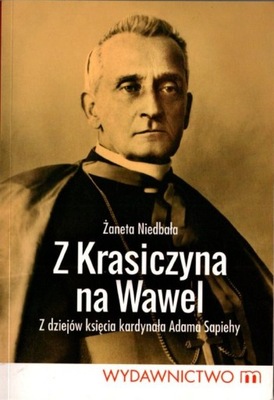 Z Krasiczyna na Wawel - Żaneta Niedbała