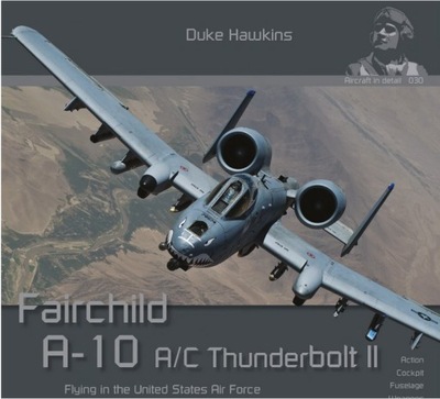 Fairchild A-10 A/C Thunderbolt II HMH 030 Publications