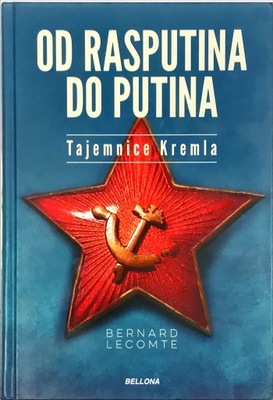 BERNARD LECOMTE OD RASPUTINA DO PUTINA