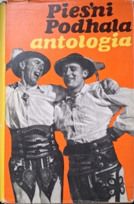 Pieśni Podhala Antologia Jan Sadownik